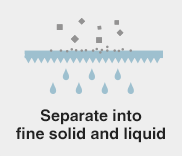 Separate into fine solid and liquid