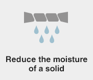 Reduce the moisture of a solid